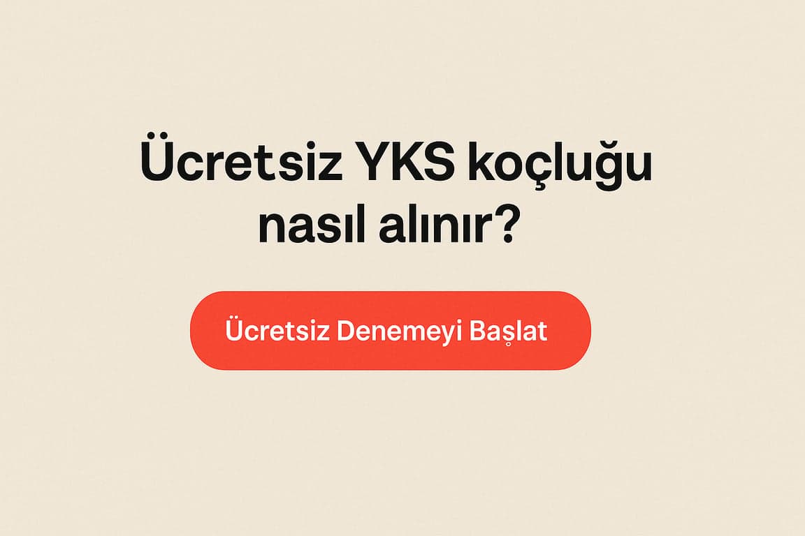 Ücretsiz YKS koçluğu nasıl alınır? başlığı ve ‘Ücretsiz Denemeyi Başlat’ butonu bulunan minimalist arka planlı tanıtım görseli